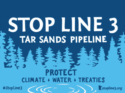 Dark blue background with light blue silhouette of conifer trees. Text reads "STOP LINE 3: Tar sands pipeline. PROTECT: climate, water, treaties." 