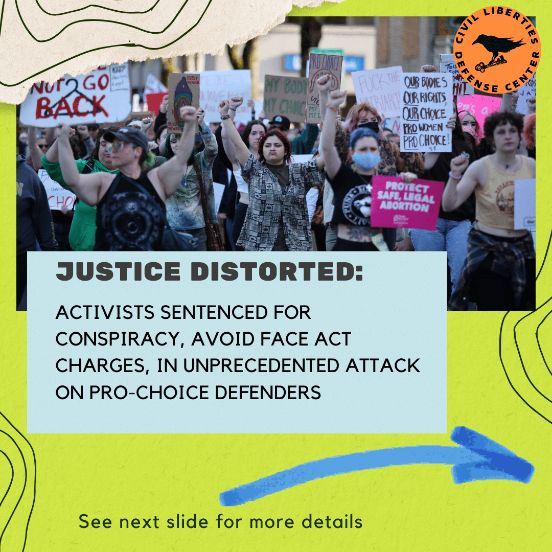 Justice Distorted: Activists Sentenced for Conspiracy, Avoid FACE Act Charges, in Unprecedented Attack on Pro-Choice Defenders