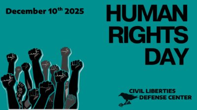 Human Rights Day infographic featuring raised fists in solidarity against a teal background. The text reads 'December 10th 2025' and 'HUMAN RIGHTS DAY' in bold black letters. Multiple fists of varying skin tones are raised on the left side of the image, symbolizing unity and empowerment. The Civil Liberties Defense Center logo appears in the bottom right corner.